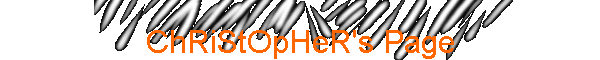ChRiStOpHeR's Page